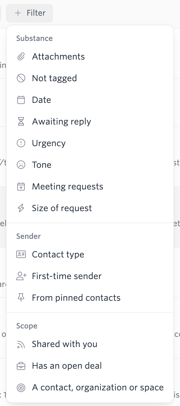 The Filter menu on the email list, grouped into Substance (attachments, not tagged, date, awaiting reply, urgency, tone, meeting requests, size of request), Sender (contact type, first-time sender, from pinned contacts) and Scope (shared with you, has an open deal, a contact, organization or space).